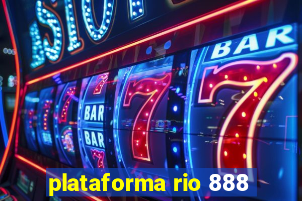 plataforma rio 888